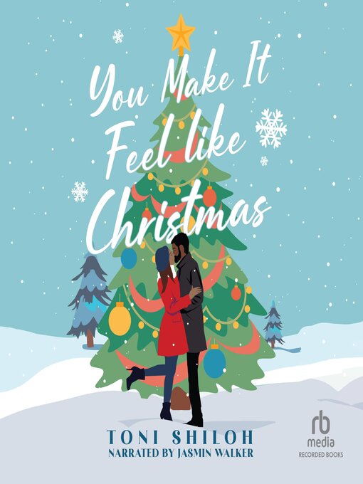 Title details for You Make It Feel like Christmas by Toni Shiloh - Available